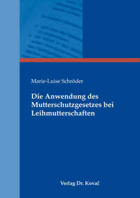 Die Anwendung des Mutterschutzgesetzes bei Leihmutterschaften