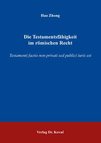 Die Testamentsfähigkeit im römischen Recht