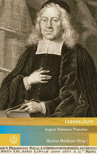 Lebensläufe August Hermann Franckes