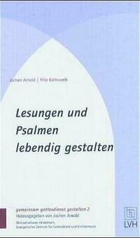 Lesungen und Psalmen lebendig gestalten