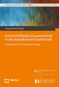 Gesellschaftlicher Zusammenhalt in der postsäkularen Gesellschaft