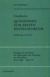Crathorn. Quästionen zum ersten Sentenzenbuch
