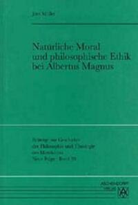 Natürliche Moral und philosophische Ethik bei Albertus Magnus