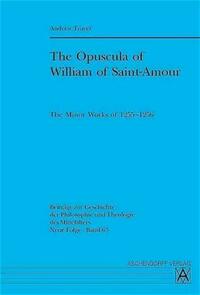 The Opuscula of William of Saint-Amour