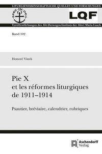 Pie X les réformes liturgiques de 1911-1914