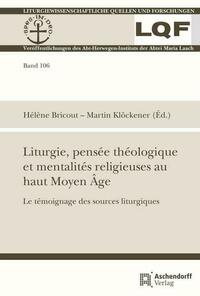 Liturgie, pensée théologique et mentalités religieuses au haut Moyen Âge