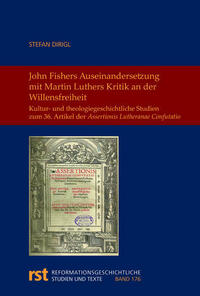 John Fishers Auseinandersetzung mit Martin Luthers Kritik an der Willensfreiheit