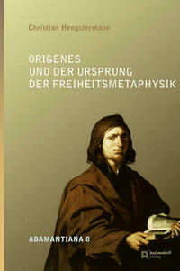 Origenes und der Ursprung der Freiheitsmetaphysik