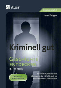 Kriminell gut Geschichte entdecken 8-10