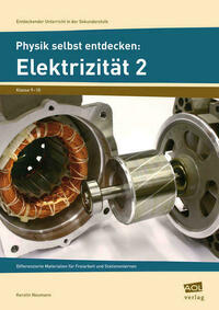 Physik selbst entdecken: Elektrizität 2
