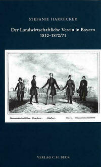 Der Landwirtschaftliche Verein in Bayern 1810-1870/71