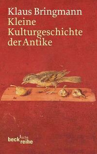 Kleine Kulturgeschichte der Antike