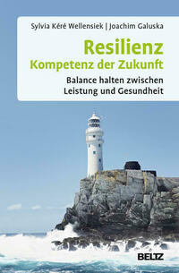 Resilienz – Kompetenz der Zukunft