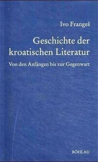 Die Geschichte der kroatischen Literatur