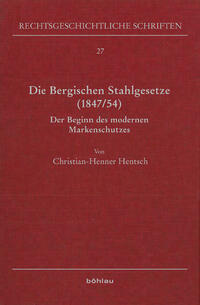 Die Bergischen Stahlgesetze (1847/54)