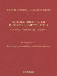 Kuriale Briefkultur im späteren Mittelalter