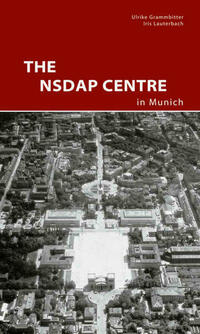 The NSDAP Center in Munich