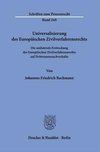 Universalisierung des Europäischen Zivilverfahrensrechts.