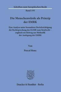 Die Menschenwürde als Prinzip der EMRK.