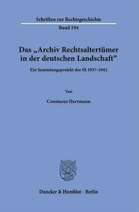 Das "Archiv Rechtsaltertümer in der deutschen Landschaft".