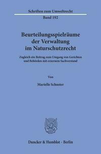 Beurteilungsspielräume der Verwaltung im Naturschutzrecht.