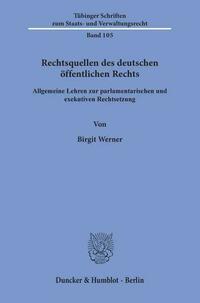 Rechtsquellen des deutschen öffentlichen Rechts.