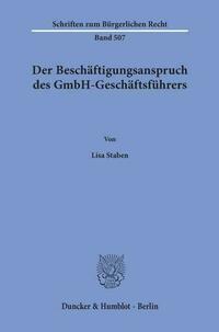 Der Beschäftigungsanspruch des GmbH-Geschäftsführers.