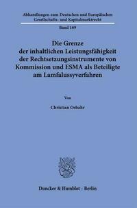 Die Grenze der inhaltlichen Leistungsfähigkeit der Rechtsetzungsinstrumente von Kommission und ESMA als Beteiligte am Lamfalussyverfahren.
