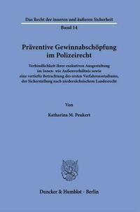Präventive Gewinnabschöpfung im Polizeirecht.