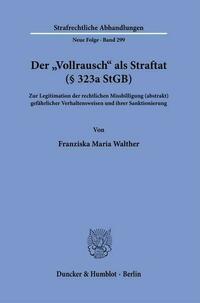 Der "Vollrausch" als Straftat (§ 323a StGB).