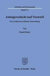 Anfangsverdacht und Vorurteil.