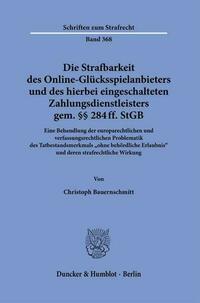 Die Strafbarkeit des Online-Glücksspielanbieters und des hierbei eingeschalteten Zahlungsdienstleisters gem. §§ 284 ff. StGB.