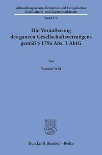 Die Veräußerung des ganzen Gesellschaftsvermögens gemäß § 179a Abs. 1 AktG.