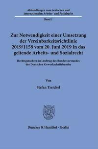 Zur Notwendigkeit einer Umsetzung der Vereinbarkeitsrichtlinie 2019-1158 vom 20. Juni 2019 in das geltende Arbeits- und Sozialrecht.