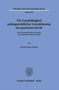 Die Ersatzfähigkeit außergerichtlicher Anwaltskosten im spanischen Recht.