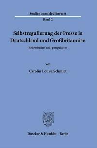 Selbstregulierung der Presse in Deutschland und Großbritannien.