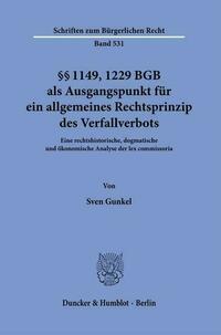 §§ 1149, 1229 BGB als Ausgangspunkt für ein allgemeines Rechtsprinzip des Verfallverbots.