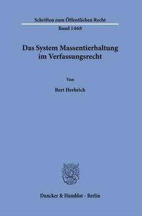 Das System Massentierhaltung im Verfassungsrecht.