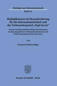 Multiplikatoren als Herausforderung für die Informationsfreiheit und das Verbraucherportal "Topf Secret".