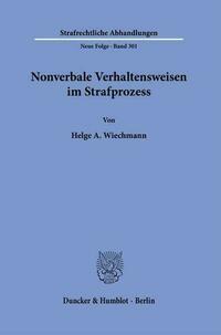 Nonverbale Verhaltensweisen im Strafprozess.