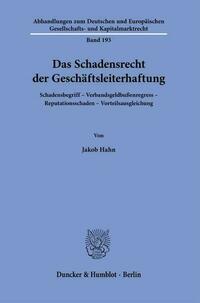 Das Schadensrecht der Geschäftsleiterhaftung.