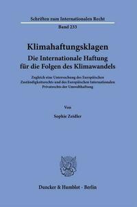 Klimahaftungsklagen. Die Internationale Haftung für die Folgen des Klimawandels.