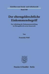 Der elterngeldrechtliche Einkommensbegriff.