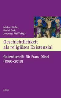 Geschichtlichkeit als religiöses Existenzial