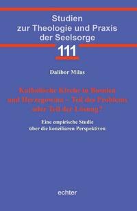 Katholische Kirche in Bosnien und Herzegowina – Teil des Problems oder Teil der Lösung?