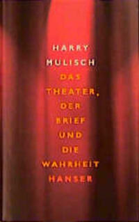 Das Theater, der Brief und die Wahrheit