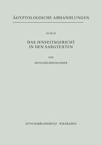 Das Jenseitsgericht in den Sargtexten