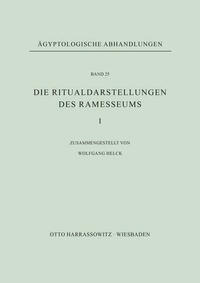 Die Ritualdarstellungen des Ramesseums I.