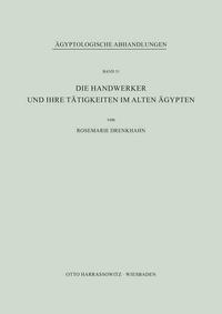 Die Handwerker und ihre Tätigkeiten im Alten Ägypten