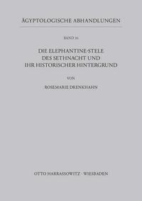 Die Elephantine-Stele des Sethnacht und ihr historischer Hintergrund